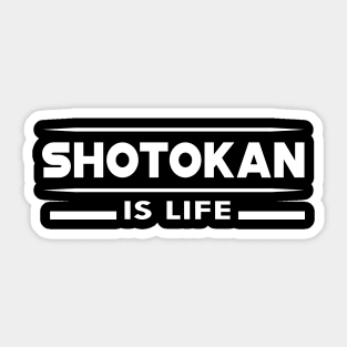 Shotokan is like Sticker